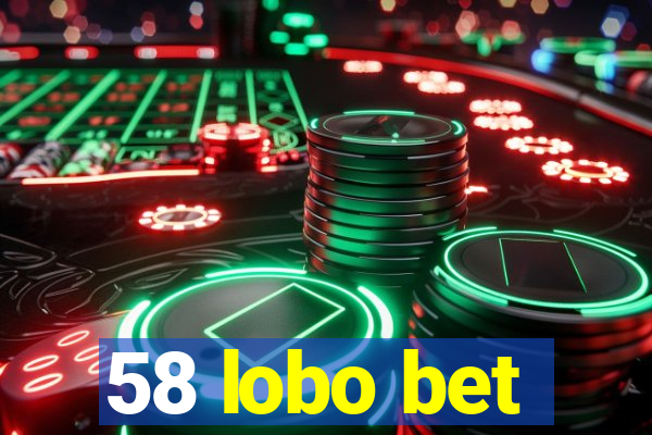 58 lobo bet